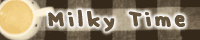 Milky Time�l